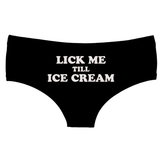 Lick me till I Ice Cream Panties